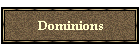 Dominions